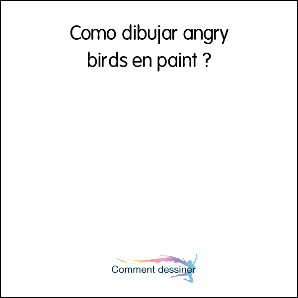 Como dibujar angry birds en paint